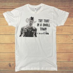 Try that in a small town Jason Andean t shirt S- 3X available.